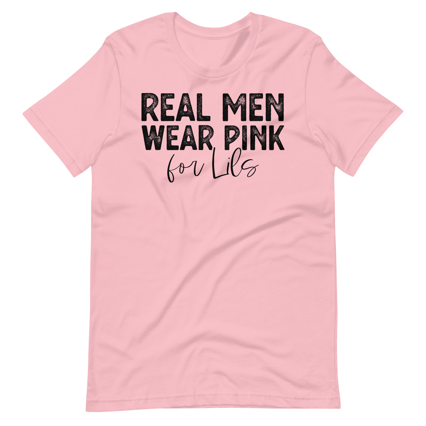 Real Men Wear Pink for Lils Tee