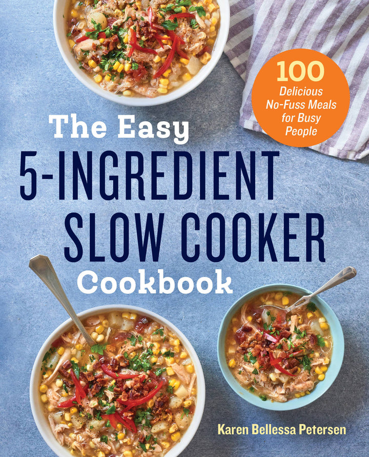 Easy 5-Ingredient Slow Cooker Cookbook