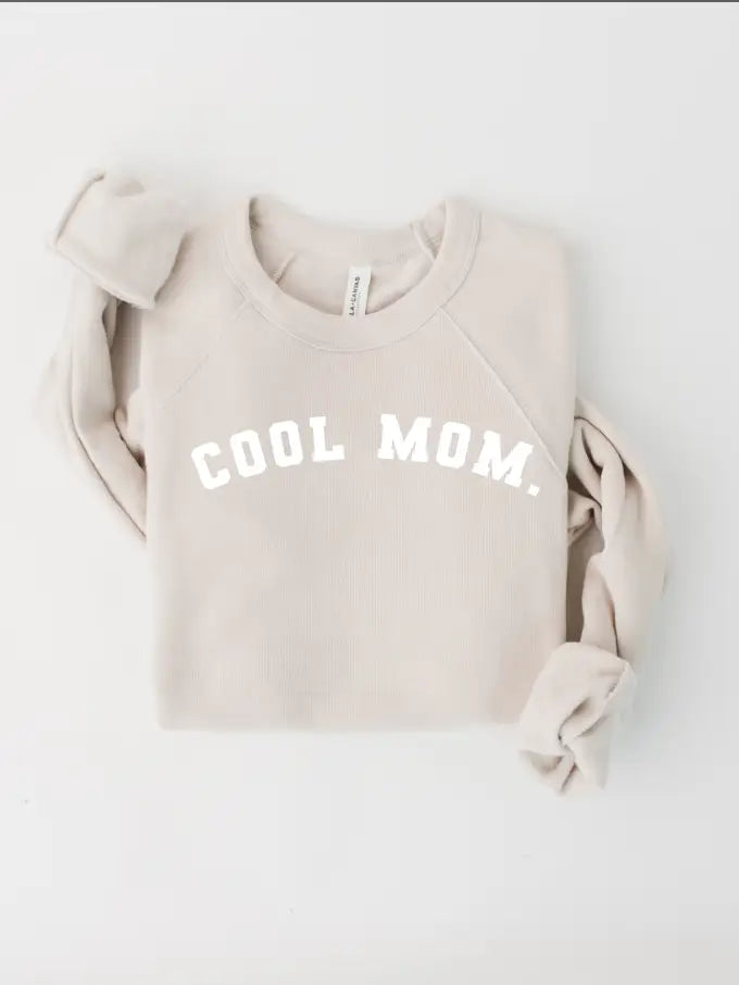 Cool Mom. Sweatshirt