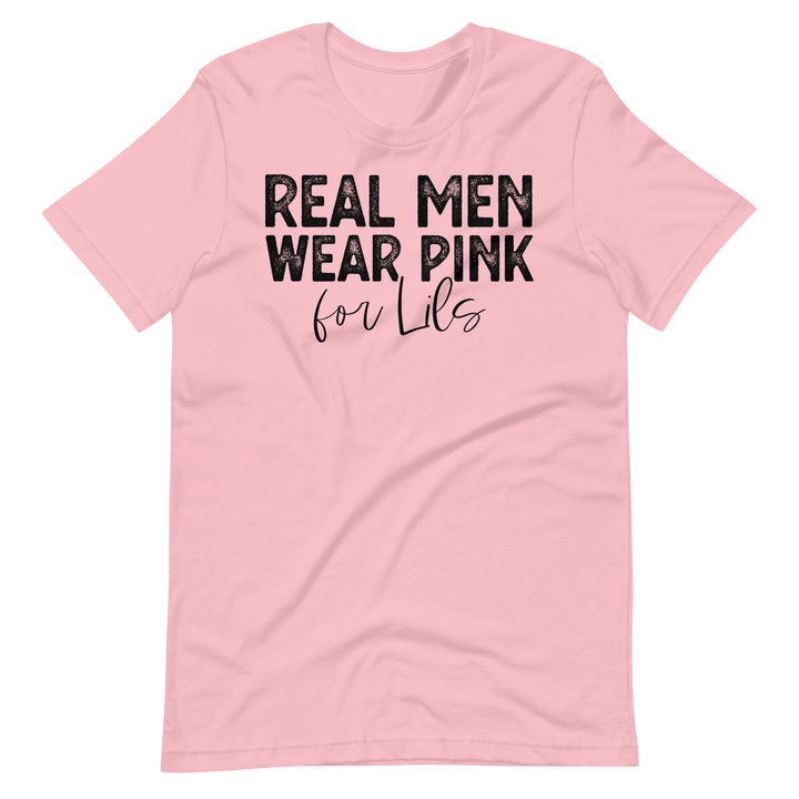 Real Men Wear Pink for Lils Tee