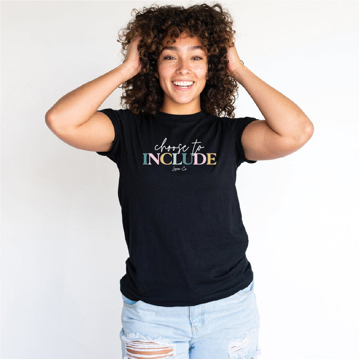 Choose to Include Tee-Adult Tees-Laree + Co.
